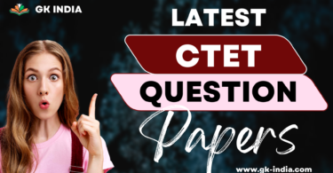 CTET Previous Year Question Papers (GK India www.gk-india.com)